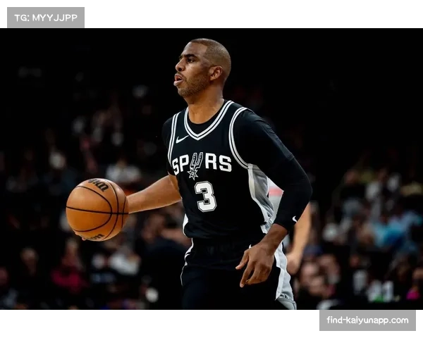 老将克里斯·保罗健康管理见成效 助马刺年轻后卫快速成长